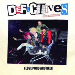 The Defectives : I love Pogo and Beer